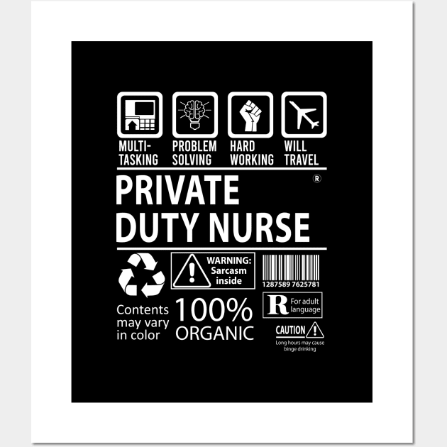 Private Duty Nurse T Shirt - MultiTasking Certified Job Gift Item Tee Wall Art by Aquastal